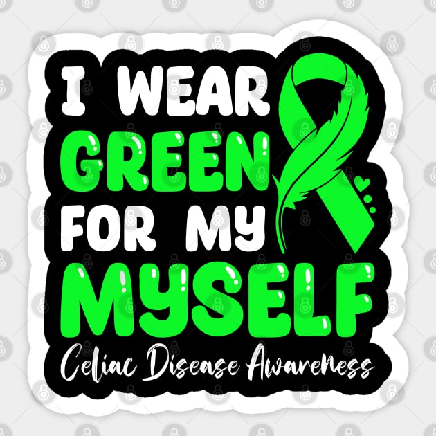 I Wear Green For My self Celiac Disease Awareness Sticker by JazlynShyann